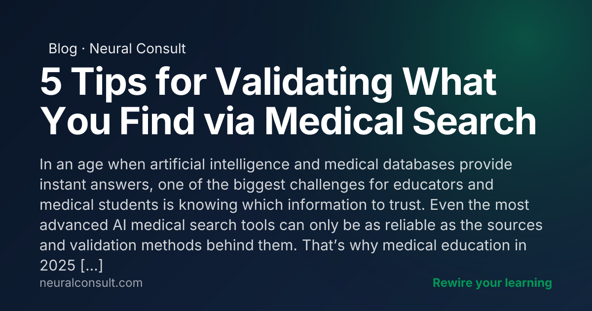 5 Tips for Validating What You Find via Medical Search | Neural Consult