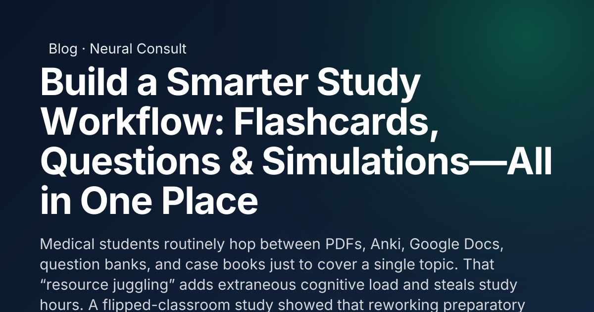 Build a Smarter Study Workflow: Flashcards, Questions & Simulations—All ...
