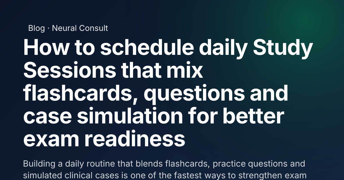 How to schedule daily Study Sessions that mix flashcards, questions and ...