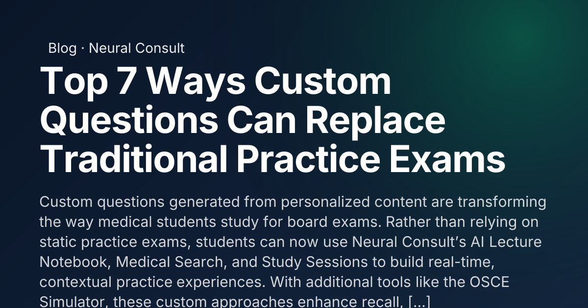 Top 7 Ways Custom Questions Can Replace Traditional Practice Exams ...